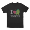 I Love Pickle Unisex T Shirt Black